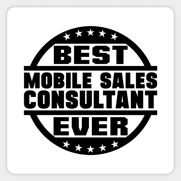 Best Mobile Sales Consultant Ever Sticker by colorsplash